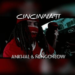 Ankhal, Ñengo Flow - Cincinnati