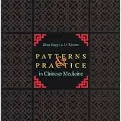 [READ] PDF EBOOK EPUB KINDLE Patterns & Practice in Chinese Medicine by Xuemeii Li,Jingyi Zhao 📂