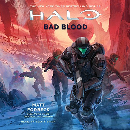 Get EBOOK 📫 HALO: Bad Blood by  Matt Forbeck,Scott Brick,Simon & Schuster Audio / Ha