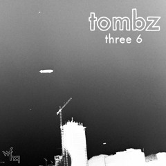 Tombz - Three 6