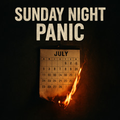 SUNDAY NIGHT PANIC