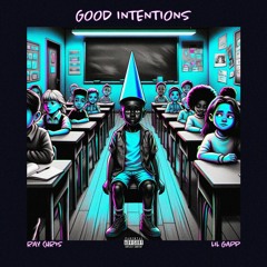 Good Intentions ft. Lil Gapp (Prod. by Purps Beats)