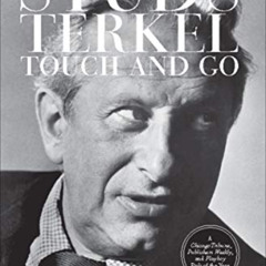 [VIEW] KINDLE 🗂️ Touch and Go: A Memoir by  Studs Terkel &  Sydney Lewis KINDLE PDF