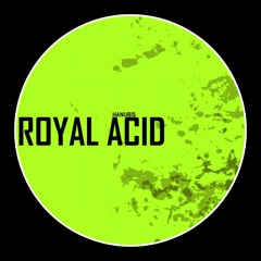 Hanubis - Royal Acid (Original Mix)