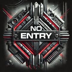No Entry (Furious Hard Techno Remix)