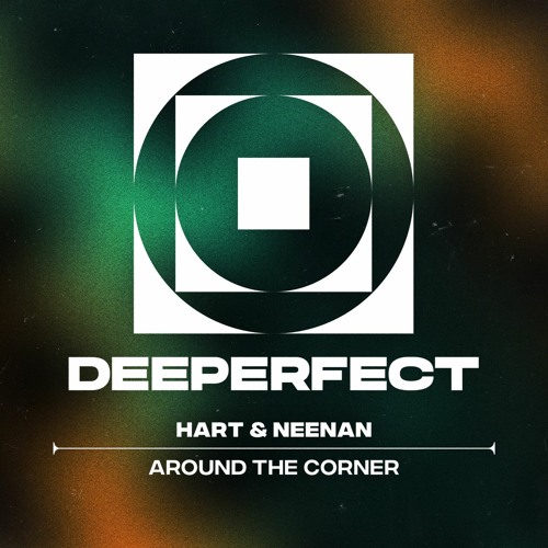 Hart & Neenan - Around The Corner (Original Mix)