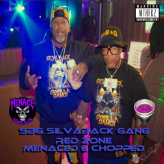 SBG SILVABACK GANG - Red Zone Menaced & Chopped