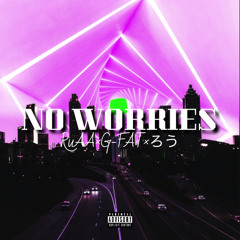 RuAA×G-FAT×ろう - NO WORRIES