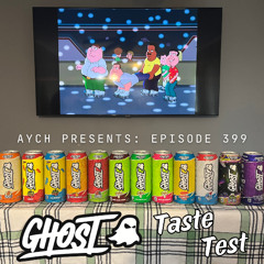 Episode 399 - Ghost Energy Drink Taste Test