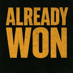 Already Won