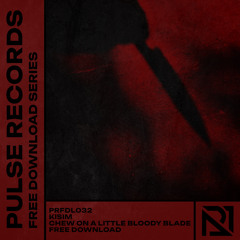 PRFDL032 - KISIM - CHEW ON A LITTLE BLOODY BLADE [FREE DOWNLOAD]