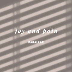 Joy and Pain
