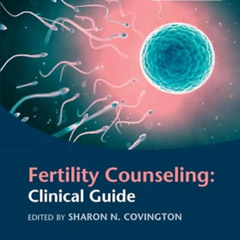 [ACCESS] KINDLE 📑 Fertility Counseling: Clinical Guide by  Sharon N. Covington PDF E