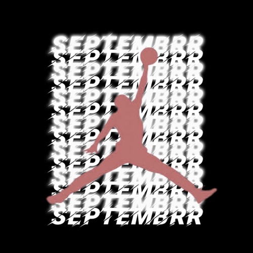Septembrr - Like Jordann pt. 2