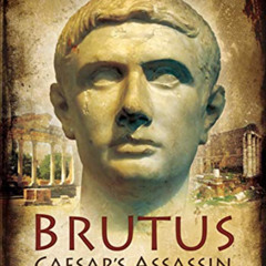 [Download] PDF 💝 Brutus: Caesar's Assassin by  Kirsty Corrigan EPUB KINDLE PDF EBOOK