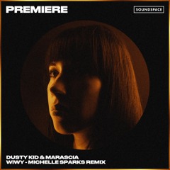 Premiere: Dusty Kid & Marascia - WIWY (Michelle Sparks Remix) [Octopus Recordings]