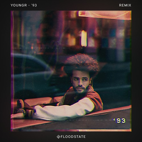 Youngr - '93 (Floodstate Remix)