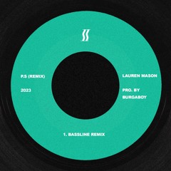 P.S Remix 2023 (Bassline Remix)w/ Lauren Mason