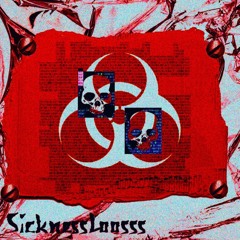 SicknessLoosss