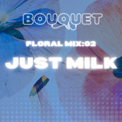 FLORAL MIX:02 Just Milk