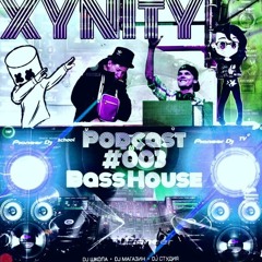 Podcast #003 Bass House