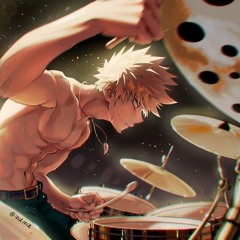 screaming your heart out with bakugou while he plays the drums