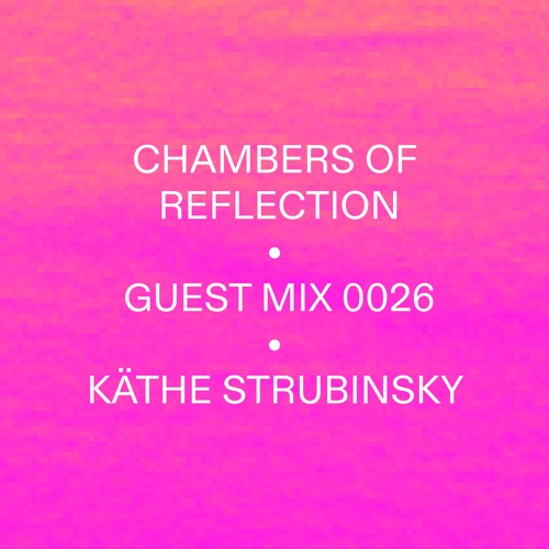 C.O.R. Guest Mix 0026 — Käthe Strubinsky