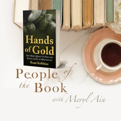 People of the Book, episode 13: Meryl interviews Roni Robbins, author of Hands of Gold