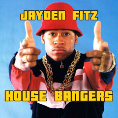 JAYDEN FITZ - HOUSE BANGERS