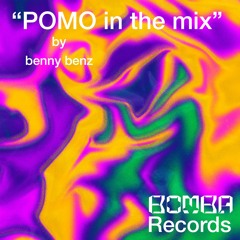 "POMO in the mix" - Episode 1 by Benny Benz