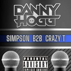 DJ Danny Hogg Featuring Mc's  CRAZY T B2B SIMPSON (Custom Productions Set) (master)