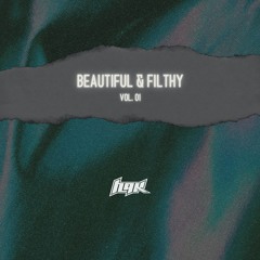 Beautiful & Filthy Vol. 01