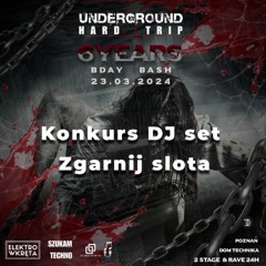 Underground Hard Trip Konkurs