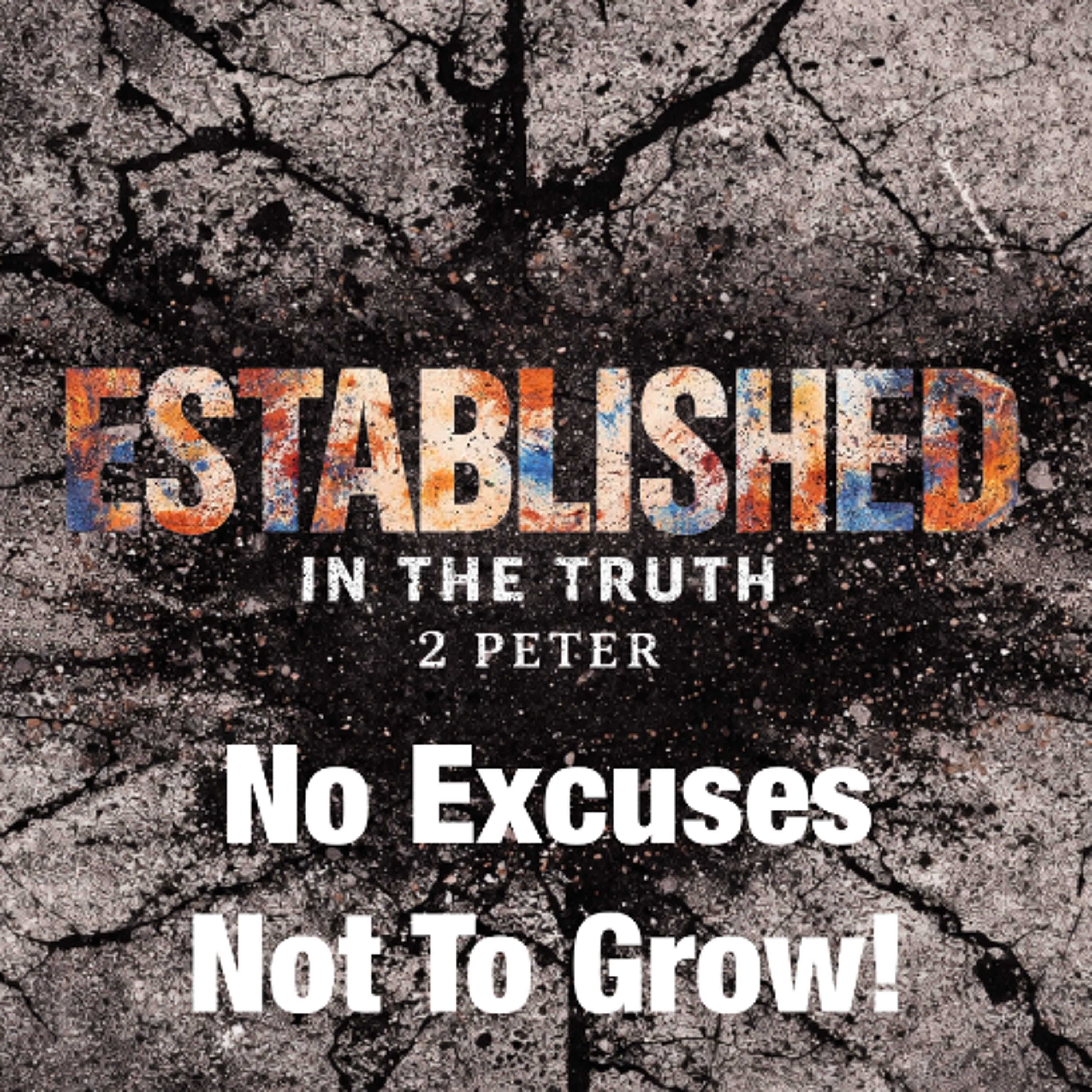 Jan 25/26 | 2 Peter 1-5-11 | No Excuses Not To Grow | Meldon Lutzer episode artwork