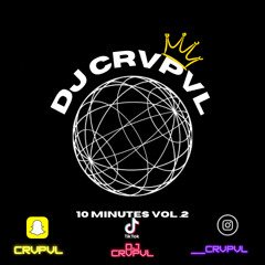 MIX 10 MINUTE VOL .2