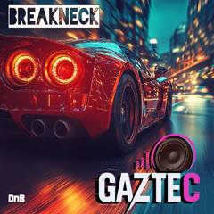 GazTec - Breakneck