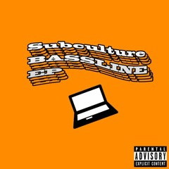 『Subculture BASSLINE EP』Crossfade