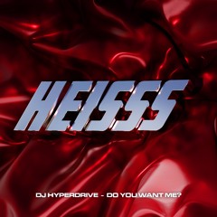 BCCO Premiere: DJ Hyperdrive - Do You Want Me [HEISSS001]