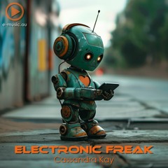 Electronic Freak - Cassandra Kay