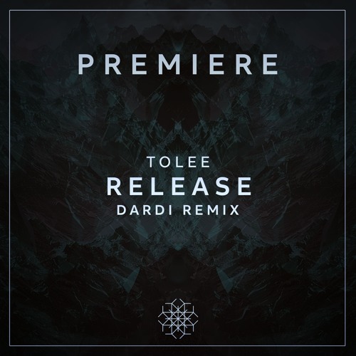PREMIERE: TOLEE - Release (DARDI Remix) [Cold Groove]