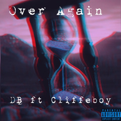 Over Again Db ft Cliffeboy