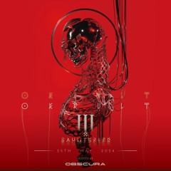 神秘 OKKULT III hosted by OBSCURA ｜May 2024