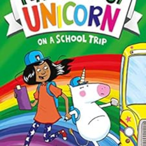 free EBOOK 🖌️ The Naughtiest Unicorn on a School Trip (The Naughtiest Unicorn series