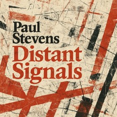 Paul Stevens - Distant Signals (Original Mix) FREE DOWNLOAD