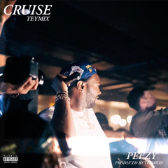 CRUISE - PEEZY (TEYMIX) [prod. by @1teyshon]