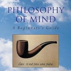 [Get] PDF 💌 Philosophy of Mind: A Beginner's Guide by  Ian Ravenscroft EBOOK EPUB KI