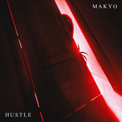 MAKYO - HUSTLE