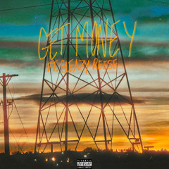 Get Money -ft. Sleazy Reese