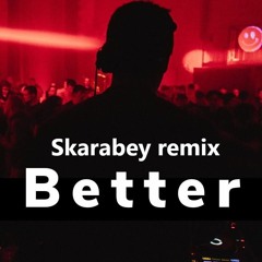 Sonny Fodera - Better (Skarabey Remix)