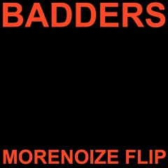 Skrillex, PEEKABOO, Flowdan, & G-Rex - Badders (Morenoize Flip) *FREE DOWNLOAD**